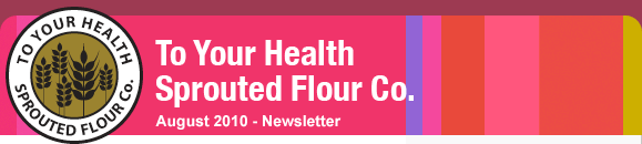 To Your Health Sprouted Flour Co. - February 2010 Newsletter
