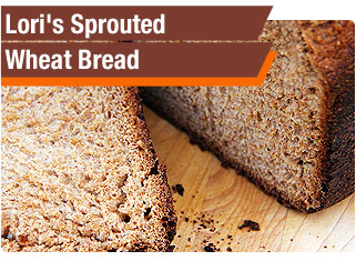 Lori's Sprouted Wheat Bread