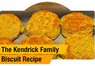 The Kendrick Family Biscuit Recipe