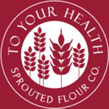 To Your Health - Sprouted Flour Co.